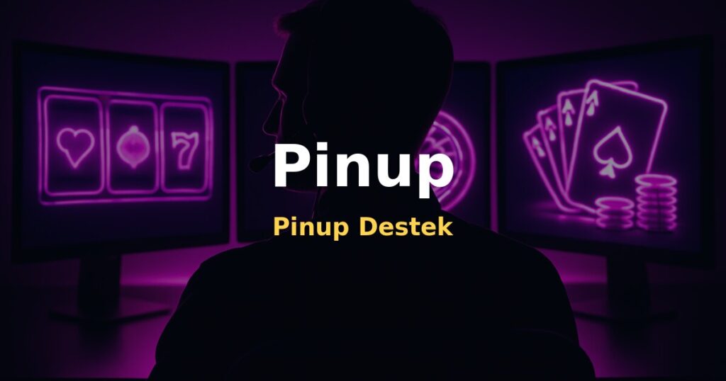 Pinup Destek - Pinup